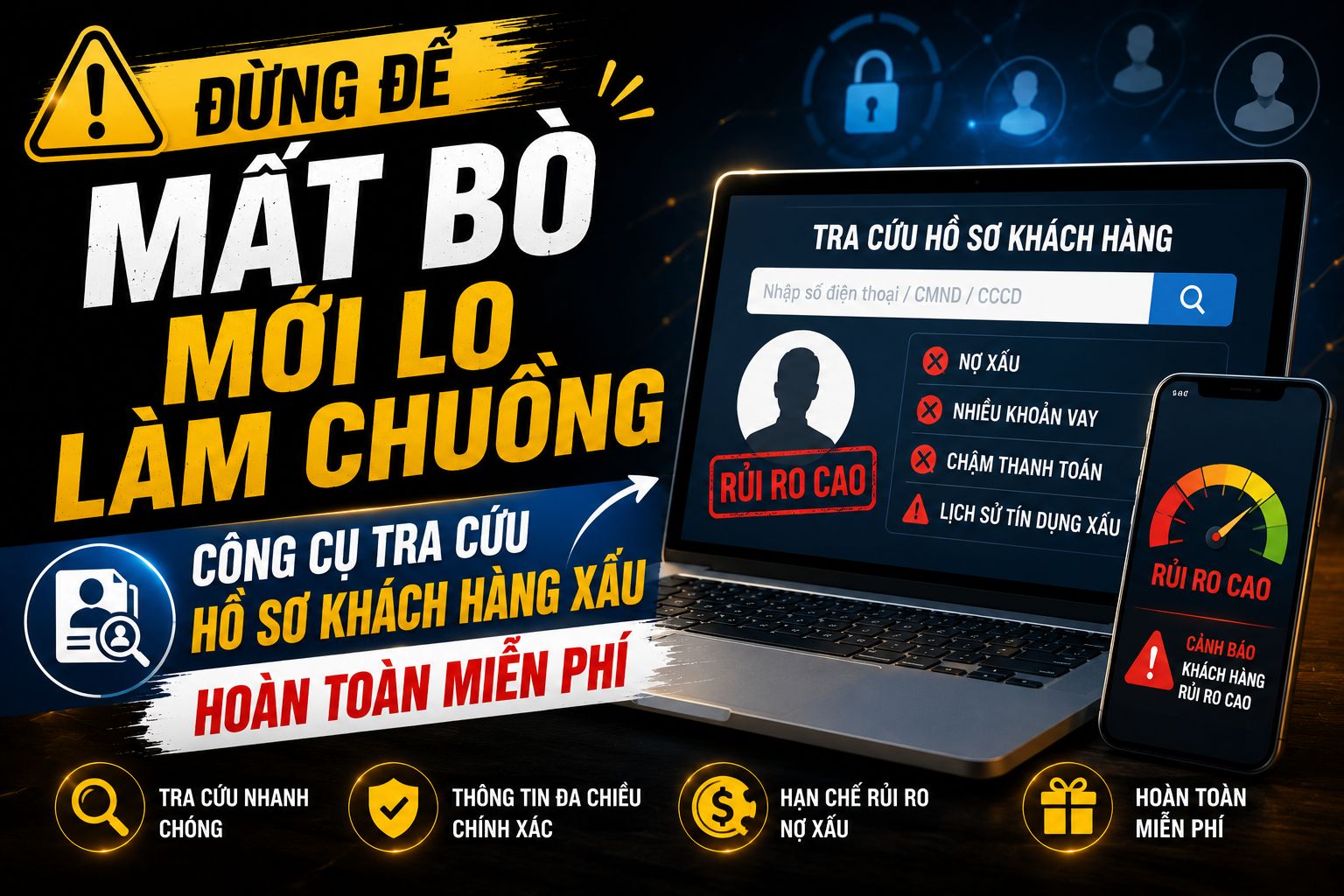 Gửi anh em làm xe tự lái: đừng để "mất bò mới lo làm chuồng" — công cụ tra cứu hồ sơ khách hàng xấu hoàn toàn miễn phí - Thuê Xe Minh Khang