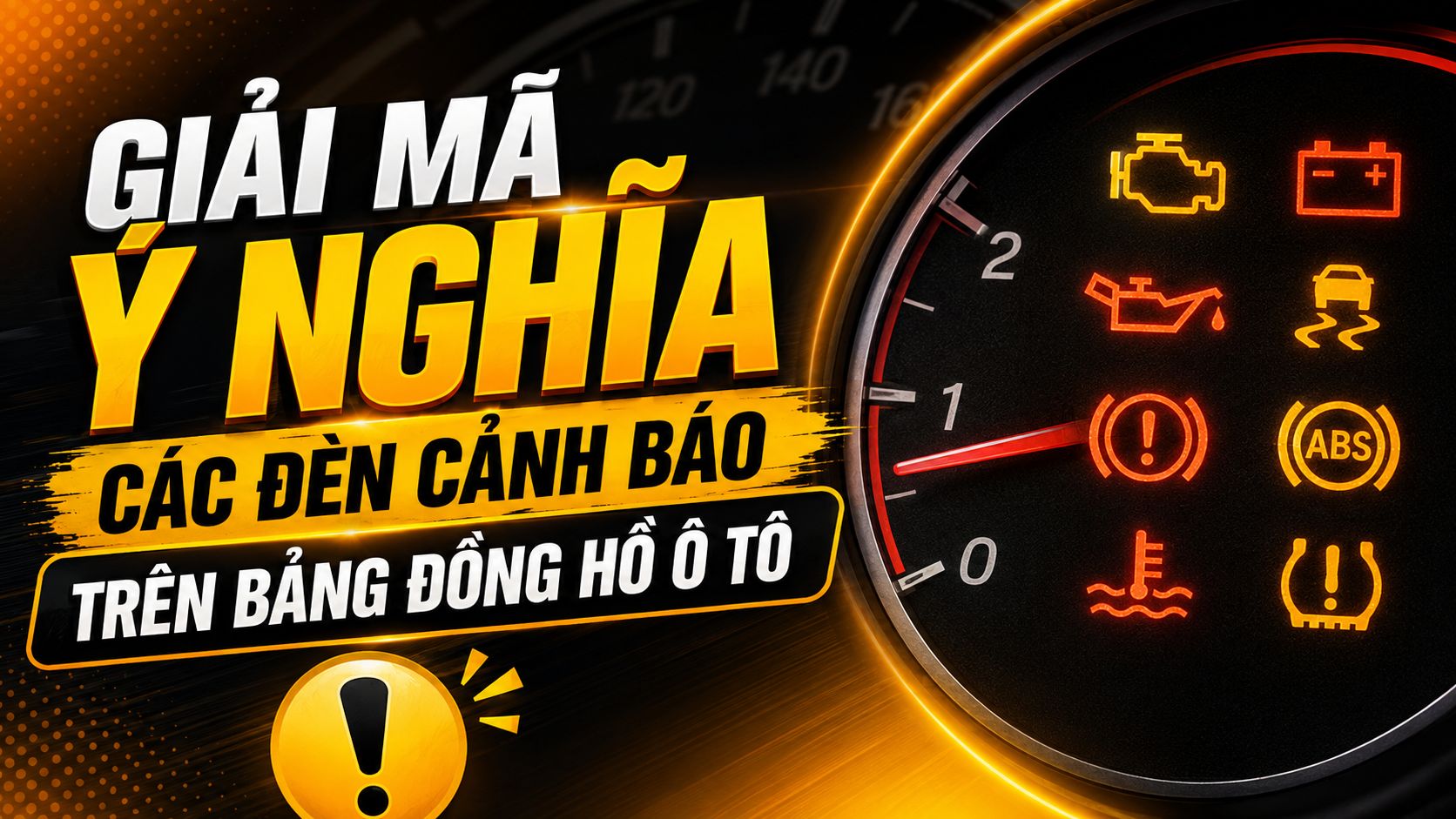 Giải mã ý nghĩa các đèn cảnh báo trên bảng đồng hồ oto - Thuê Xe Minh Khang