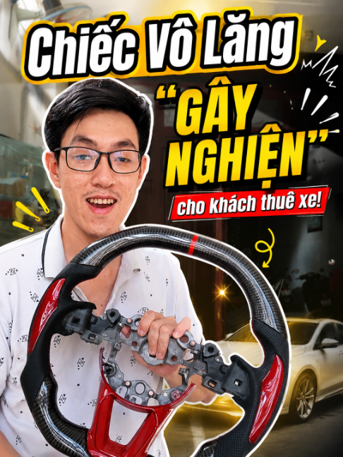 Bật mí Chiếc Vô Lăng "Gây Nghiện"cho khách thuê xe!